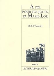 À toi, pour toujours, ta Marie-Lou