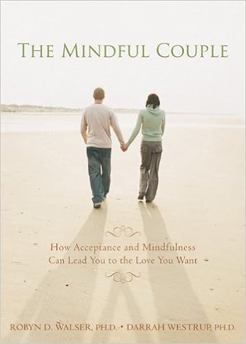 The Mindful Couple How Acceptance And Mindfulness Can Lead You To