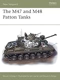 The M47 and M48 Patton Tanks (New Vanguard)