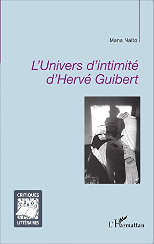 L' univers d'intimité d'Hervé Guibert