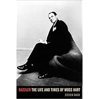 Dazzler: The Life and Times of Moss Hart