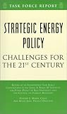 Image de Strategic Energy Policy: Challenges for the 21st Century Independent Task Force Report (Council on Foreign Relations Task Force Report)