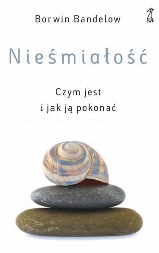 Niesmialosc. Czym jest i jak ja pokonac? (Polska wersja jezykowa)
