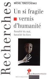 Un  si fragile vernis d'humanité