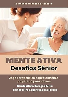 Livro Mente Ativa: Desafios Sênior: Jogo terapêutico especialmente projetado para idosos