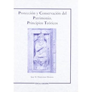 Protección y conservación del patrimonio.: Principios teóricos Protección y conservación del patrimonio.: Principios teóricos