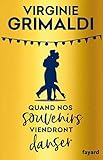 Quand nos souvenirs viendront danser by 