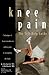 Knee Pain: The Self-Help Guide by John Garrett, Bob Reznik