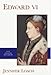 Edward VI (Yale English Monarchs) (The English Monarchs Series)