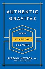 Authentic Gravitas: Who Stands Out and Why