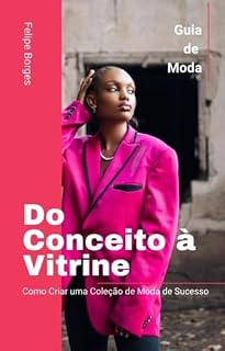 Livro Do Conceito à Vitrine: Como Criar uma Coleção de Moda de Sucesso