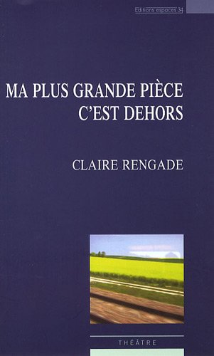 Ma plus grande pièce c'est dehors