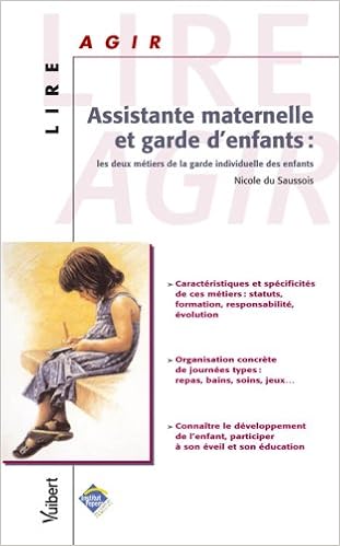 Amazon Fr Assistante Maternelle Et Garde D Enfants Les Deux Metiers De La Garde Individuelle Des Enfants Du Saussois Nicole Livres
