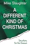 A Different Kind of Christmas: Devotions for the Season