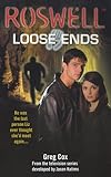 Loose Ends (Roswell (Pocket Books))