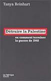 Détruire la Palestine ou comment terminer la guerre de 1948 by 