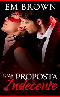 Livro UMA PROPOSTA INDECENTE: Um romance quente de submissão
