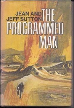 The Programmed Man Jeff Sutton Jean Sutton 9780399201882 Amazon Com Books
