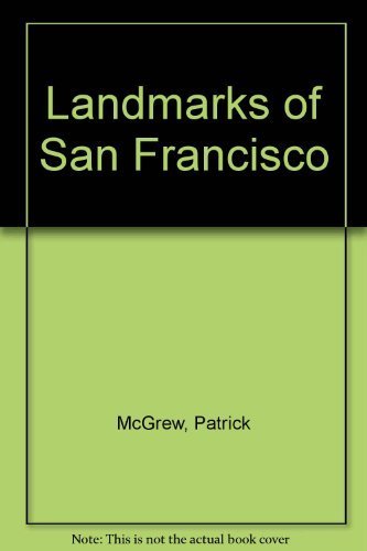 Landmarks of San Francisco by Patrick McGrew