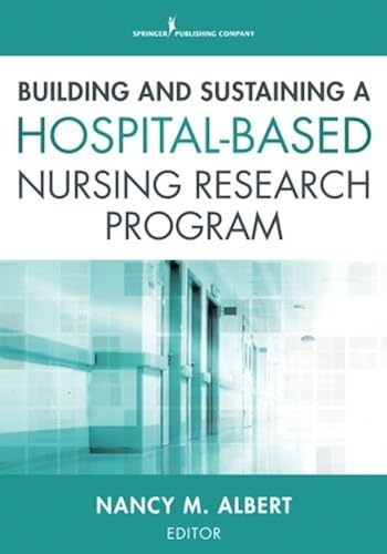 Download Building and Sustaining a Hospital-Based Nursing Research Program PDF