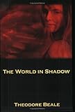 The World in Shadow by 