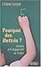 Pourquoi des illettrés ? : L'Ecriture et le langage écrit de l'enfant by 