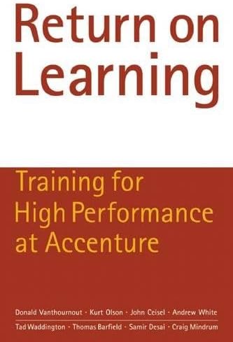 Return on Learning: Training for High Performance at Accenture