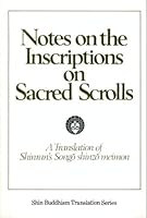 Notes on the Inscriptions on Sacred Scrolls: A Translation of Shinran's Songo shinzo meimon 4938490048 Book Cover