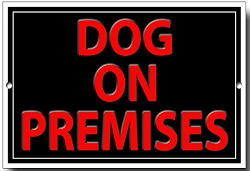 DOG ON PREMISES quality metal sign