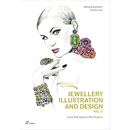 Jewellery Illustration and Design, vol.2: From the Idea to the Project