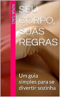 Livro Seu corpo, suas regras: Um guia simples para se divertir sozinha