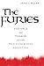 The Furies: Violence and Terror in the French and Russian Revolutions.