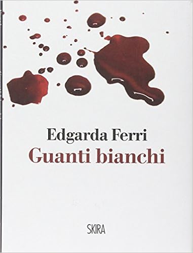 Edgarda Ferri - Guanti bianchi (2014)