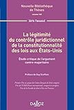 Image de La légitimité du contrôle juridictionnel de constitutionnalité des lois aux États Unis Étude critique de l'argument contre-majoritaire.