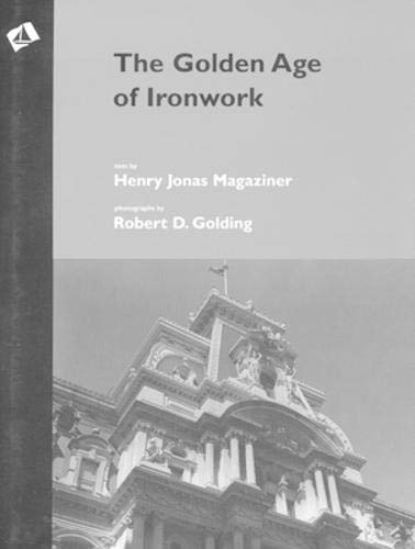 The Golden Age of Ironwork by Henry Magaziner