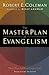 Master Plan of Evangelism, The Reprint Edition by Coleman, Robert E. published by Revell (2006)