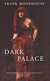 Front cover for the book Dark Palace by Frank Moorhouse