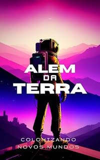 Livro Além da Terra: colonizando novos mundos