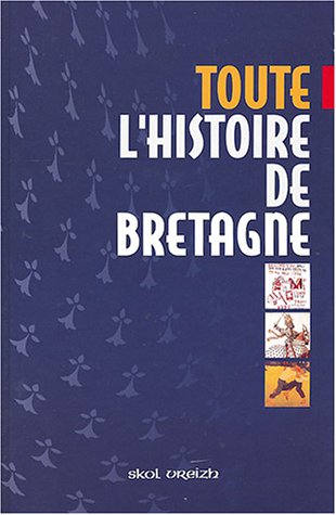Toute l'histoire de Bretagne
