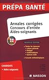 Concours d'entrée aides-soignants : Annales corrigées by