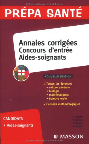 Concours d'entrée aides-soignants : Annales corrigées by (Paperback)