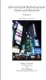 Advertising & Marketing Law: Cases & Materials, 3d Ed. (Volume 1)