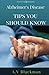 Alzheimer's Tips You Should Know by A V Blackman