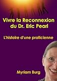 Image de Vivre la reconnexion du Dr. Eric Pearl (French Edition)