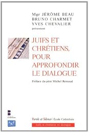 Juifs et chrétiens, pour approfondir le dialogue