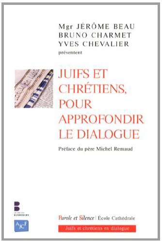 Juifs et chrétiens, pour approfondir le dialogue
