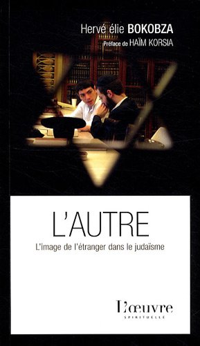 Amazon Fr L Autre L Image De L Etranger Dans Le Judaisme Bokobza Herve Elie Korsia Haim Livres Amazon Fr L Autre L Image De L Etranger Dans Le Judaisme Bokobza Herve Elie Korsia Haim Livres
