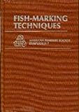 Fish-Marking Techniques, Parker, N. C., 0913235598