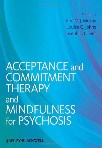 Acceptance and Commitment Therapy & Mindfulness fo r Psychosis