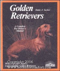 Golden Retrievers: Everything about Purchase, Care, Nutrition, Breeding, Behavior and Training by Jaime J Sucher (Paperback)